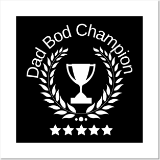 Dad Bod Champion Posters and Art